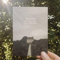 HOME IS WHEREVER I'M WITH YOU | POSTCARD by anna cosma